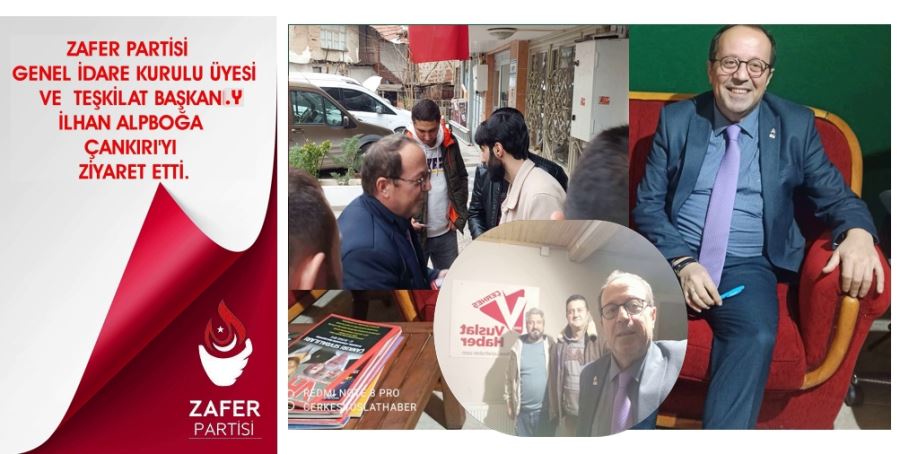 ZAFER PARTİSİ  GENEL İDARE KURULU ÜYESİ VE  TEŞKİLAT BAŞKAN Y. İLHAN ALPBOĞA ÇANKIRI