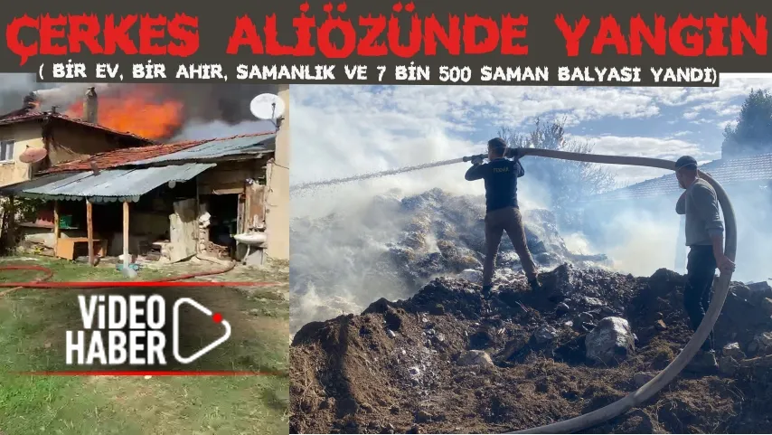 ÇERKEŞ ALİÖZÜNDE YANGIN