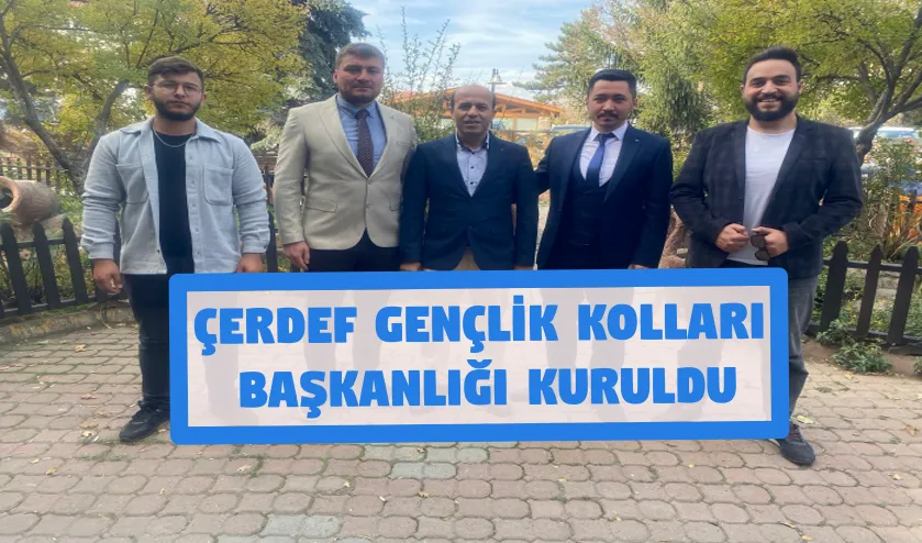 ÇERDEF GENÇLİK KOLLARI BAŞKANLIĞI KURULDU