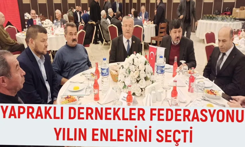 YAPRAKLI DERNEKLER FEDERASYONU YILIN ENLERİNİ SEÇTİ