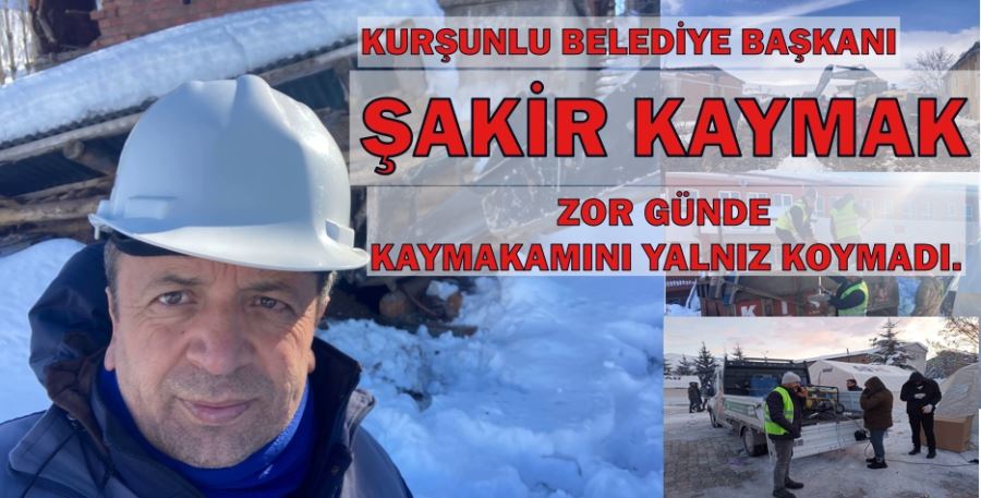 KURŞUNLU BELEDİYE BAŞKANI ŞAKİR KAYMAK  ZOR GÜNDE KAYMAKAMINI YALNIZ KOYMADI.