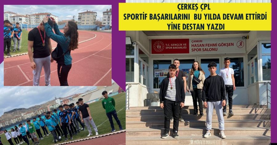 ÇERKEŞ ÇPL SPORTİF BAŞARILARINI  BU YILDA DEVAM ETTİRDİ YİNE DESTAN YAZDI