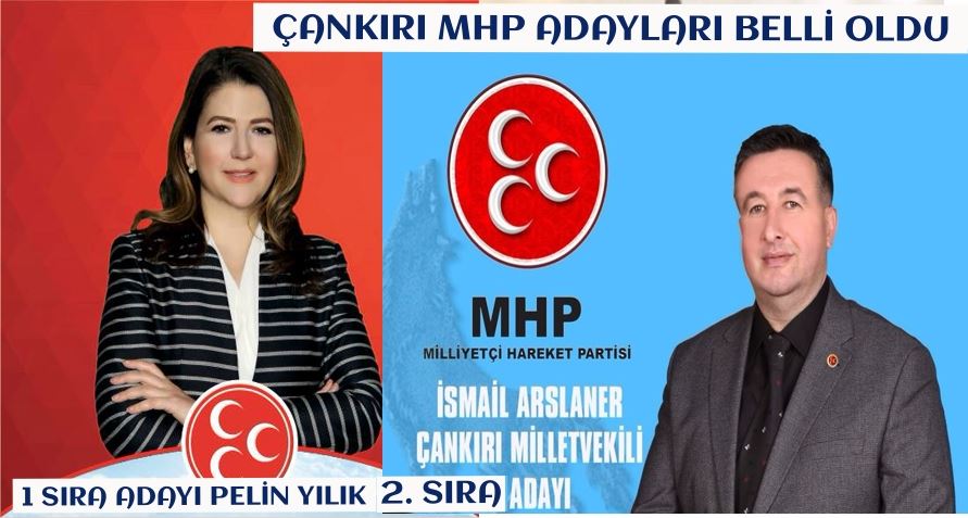 28. DÖNEM ÇANKIRI MHP ADAYLARI BELLİ OLDU