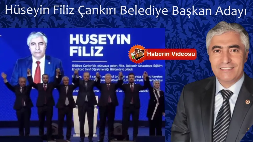 Hüseyin Filiz Çankırı Belediye Başkan Adayı 