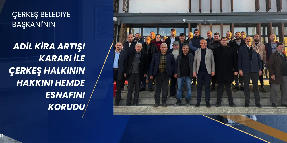 ÇERKEŞ BELEDİYE BAŞKANI