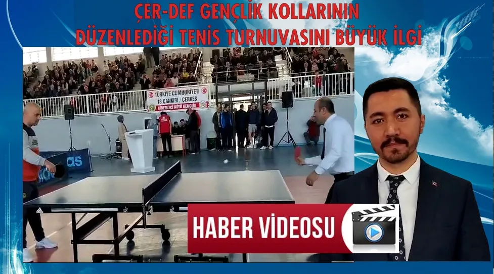 ÇER-DEF GENÇLİK KOLLARININ  DÜZENLEDİĞİ TENİS TURNUVASINI BÜYÜK İLGİ