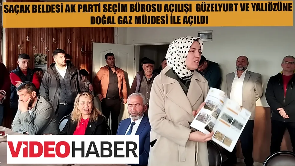 SAÇAK BELDESİ AK PARTİ SEÇİM BÜROSU  GÜZELYURT VE YALIÖZÜ