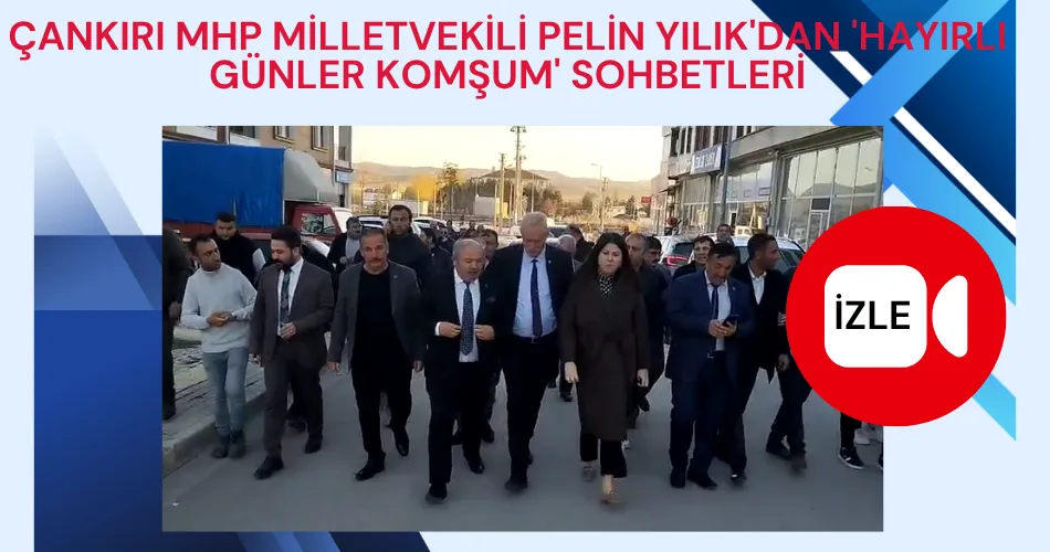 ÇANKIRI MHP MİLLETVEKİLİ PELİN YILIK