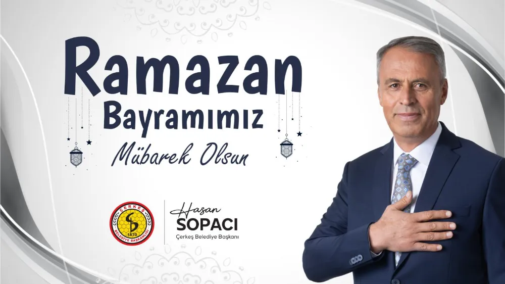 ÇERKEŞ BELEDİYE BAŞKANI HASAN SOPACI