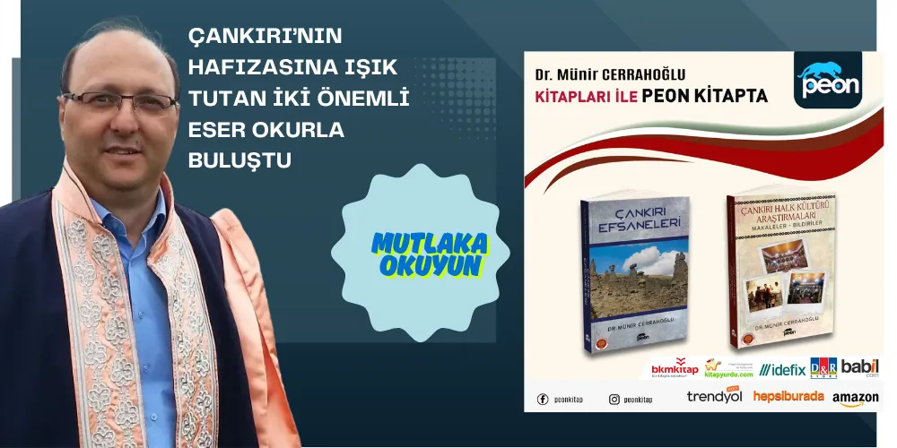 ÇANKIRI’NIN HAFIZASINA IŞIK TUTAN İKİ ÖNEMLİ ESER OKURLA BULUŞTU