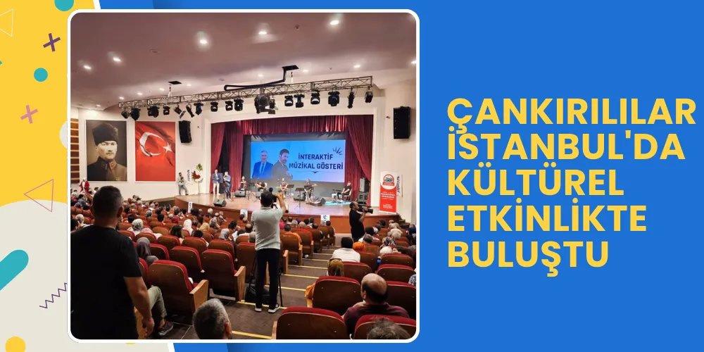 ÇANKIRILILAR İSTANBUL