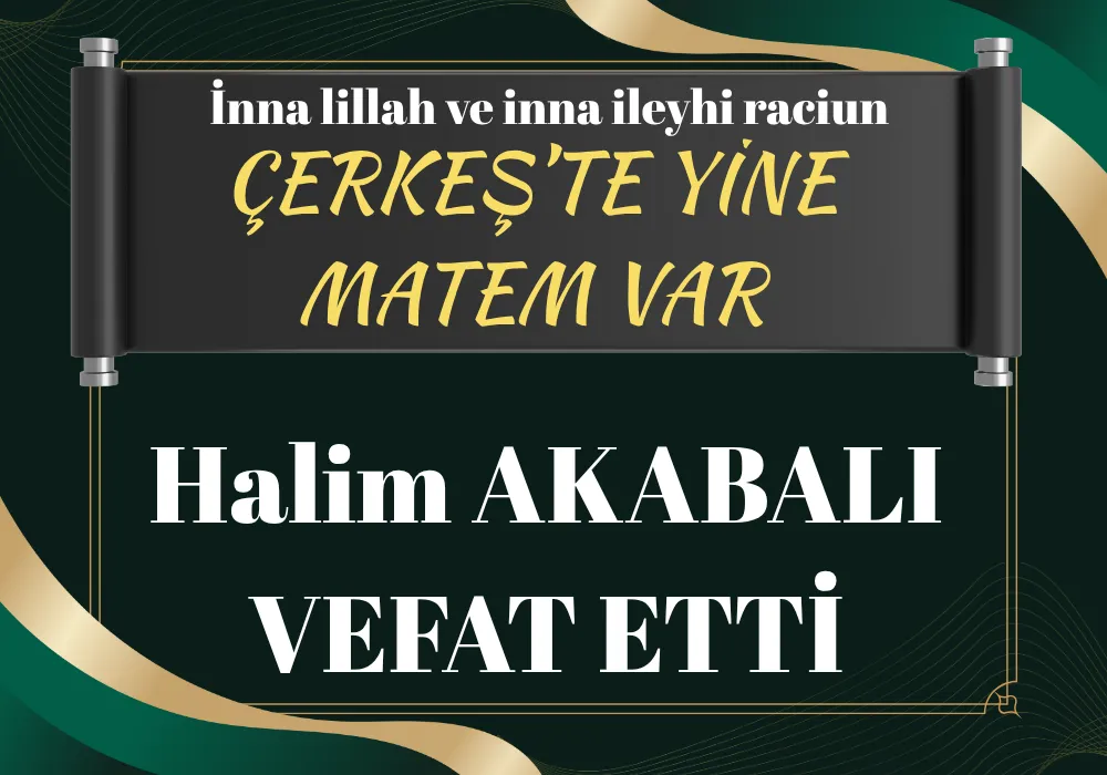 AKABALI AİLESİNİN ACI GÜNÜ