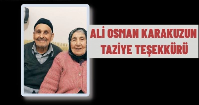 ALİ OSMAN KARAKUZUN TAZİYE TEŞEKKÜRÜ