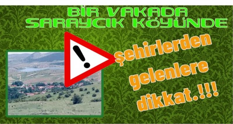 ÇERKEŞ SARAYCIK KÖYÜNDE DE BİR COVİD-19  TESBİT EDİLDİ