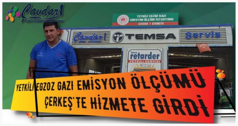 ÇERKEŞTE  ÇAVDAR 1 DE EGZOZ MUAYENESİNE BAŞLADI.