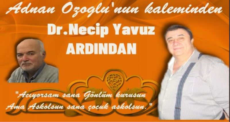 DR .Necip Yavuz. ARDINDAN