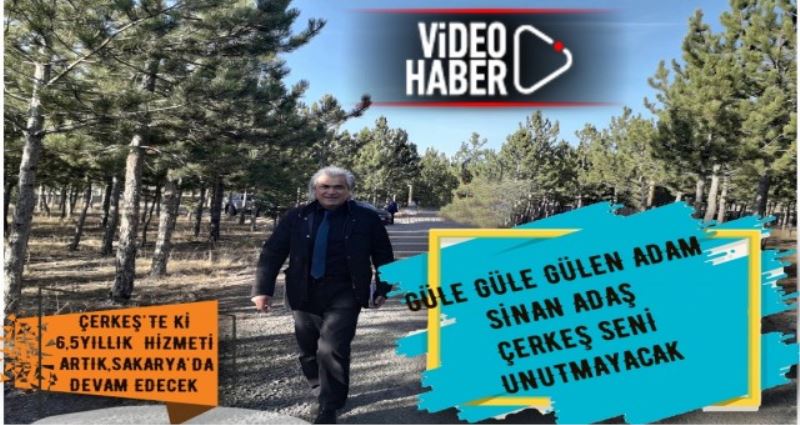 GÜLEN ADAM SİNAN ADAŞ  ÇERKEŞ