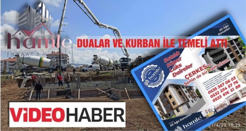 HAMLE İNŞAAT  ALİ AĞA KONUTLARINI DUALAR VE KURBAN KESİMİ İLE TEMELİ ATILDI.