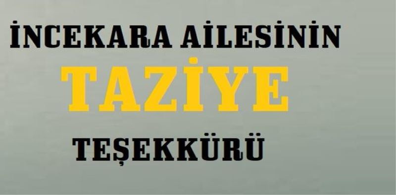 İNCEKARA AİLESİNİN TAZİYE TEŞEKKÜRÜ