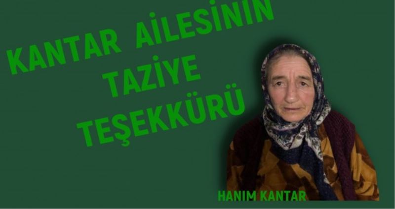KANTAR AİLESİNİN TAZİYE TEŞEKKÜRÜ