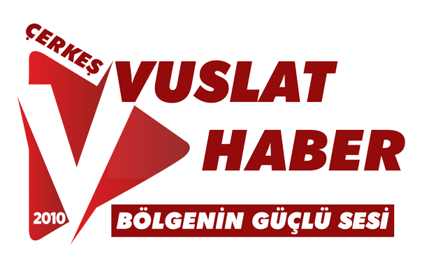 ÇERKEŞ VUSLAT HABER - ÇERKEŞ'İN GÜÇLÜ SESİ